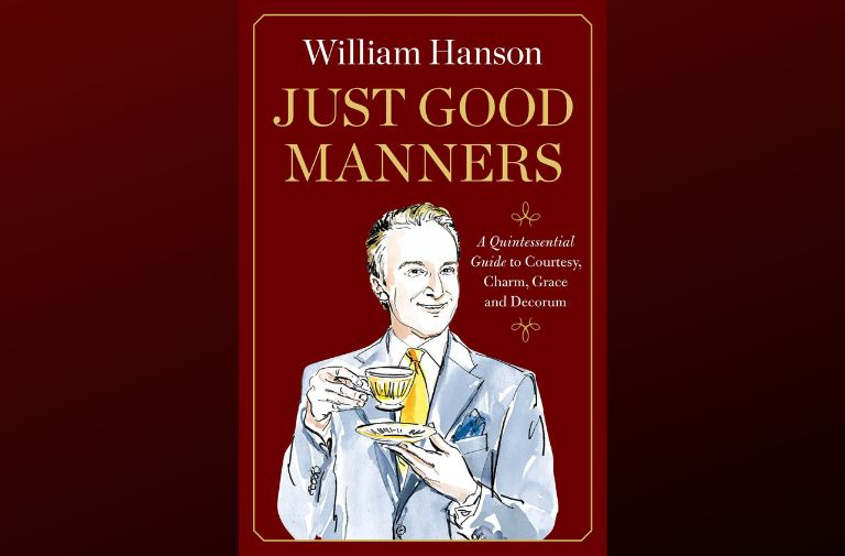 'Just Good Manners: A Quintessential Guide to Courtesy, Charm, Grace and Decorum'