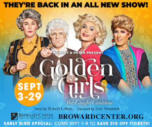 Broward Center Golden Girls August 2024 Side